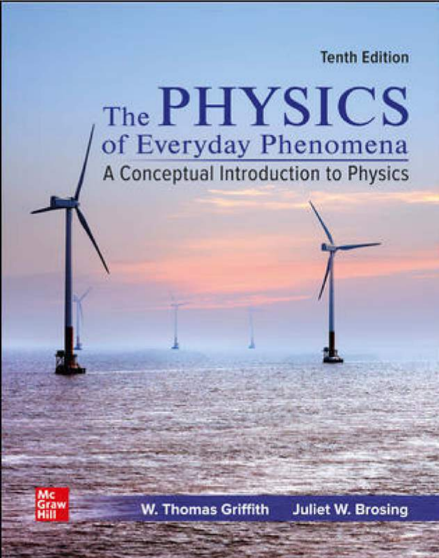 The Physics of Everyday Phenomena: A Conceptual Introduction to Physics